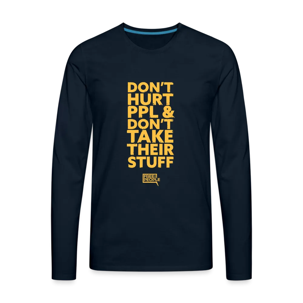 Don't Hurt People | Limited Edition | Men's Long Sleeve Tee
