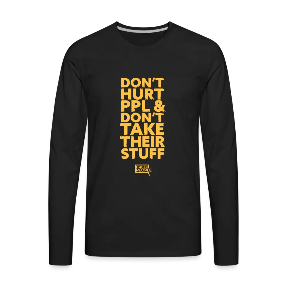 Don't Hurt People | Limited Edition | Men's Long Sleeve Tee