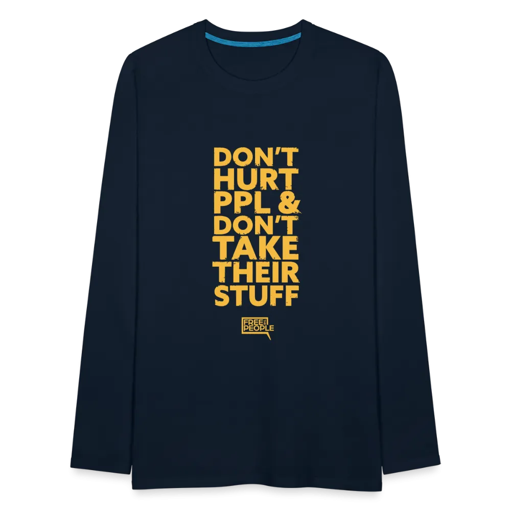 Don't Hurt People | Limited Edition | Men's Long Sleeve Tee