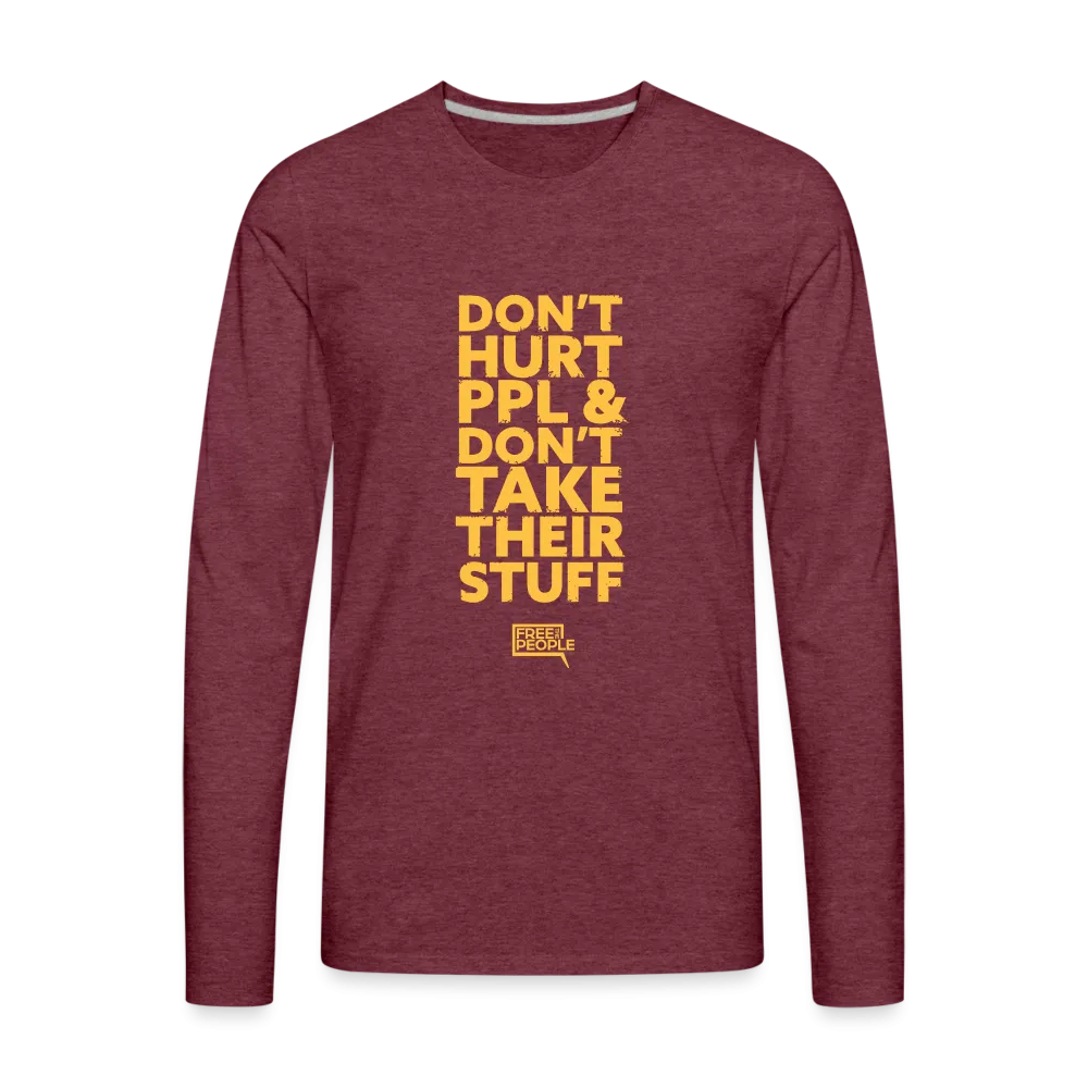 Don't Hurt People | Limited Edition | Men's Long Sleeve Tee