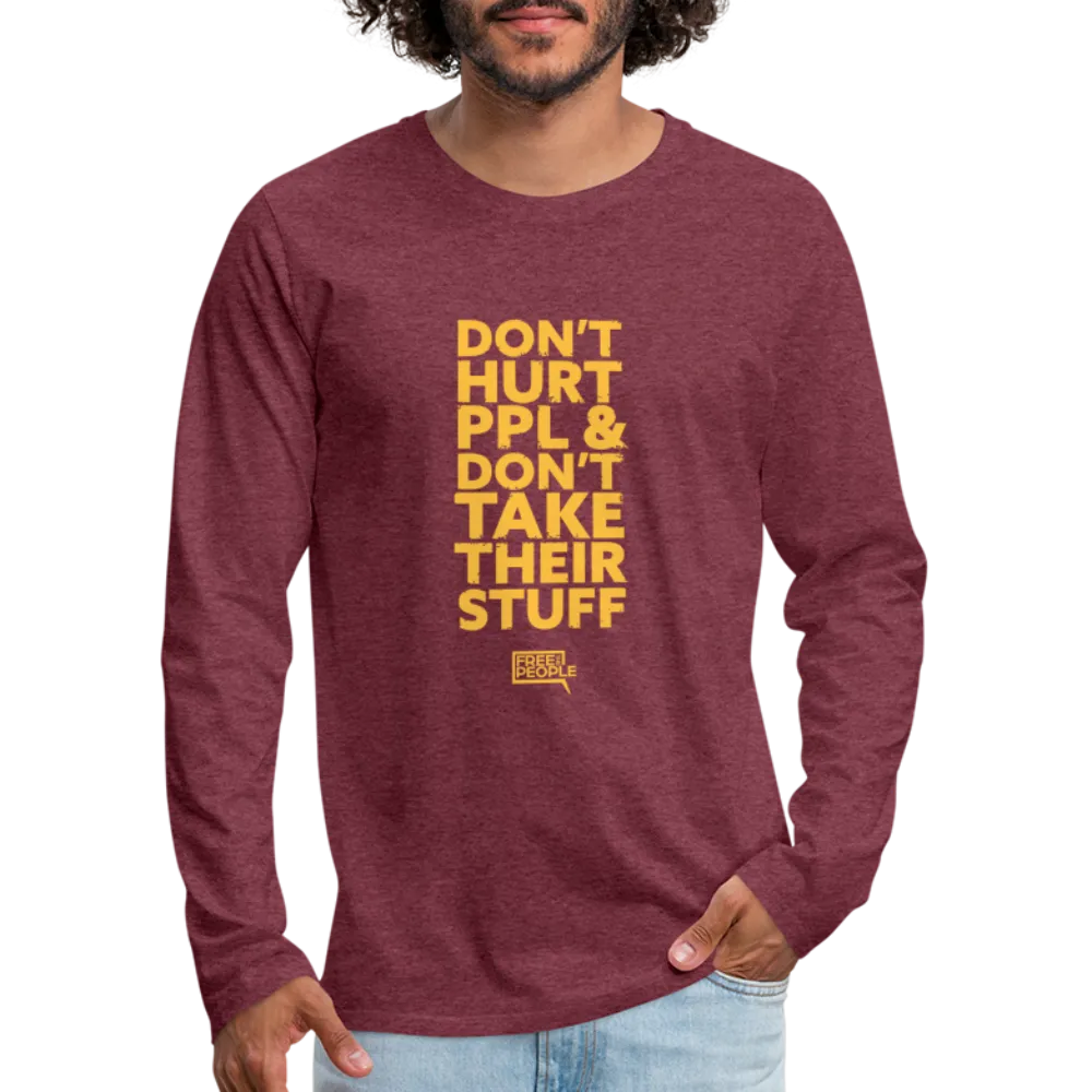 Don't Hurt People | Limited Edition | Men's Long Sleeve Tee