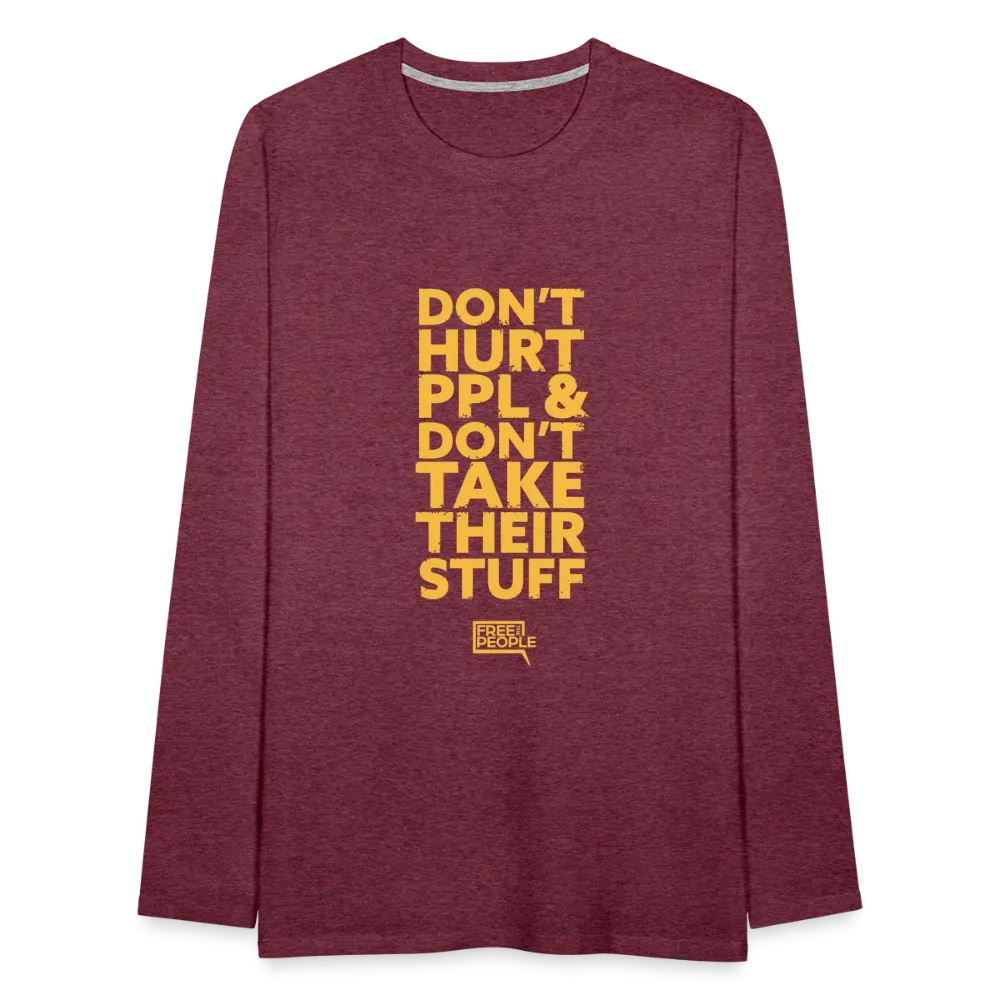 Don't Hurt People | Limited Edition | Men's Long Sleeve Tee
