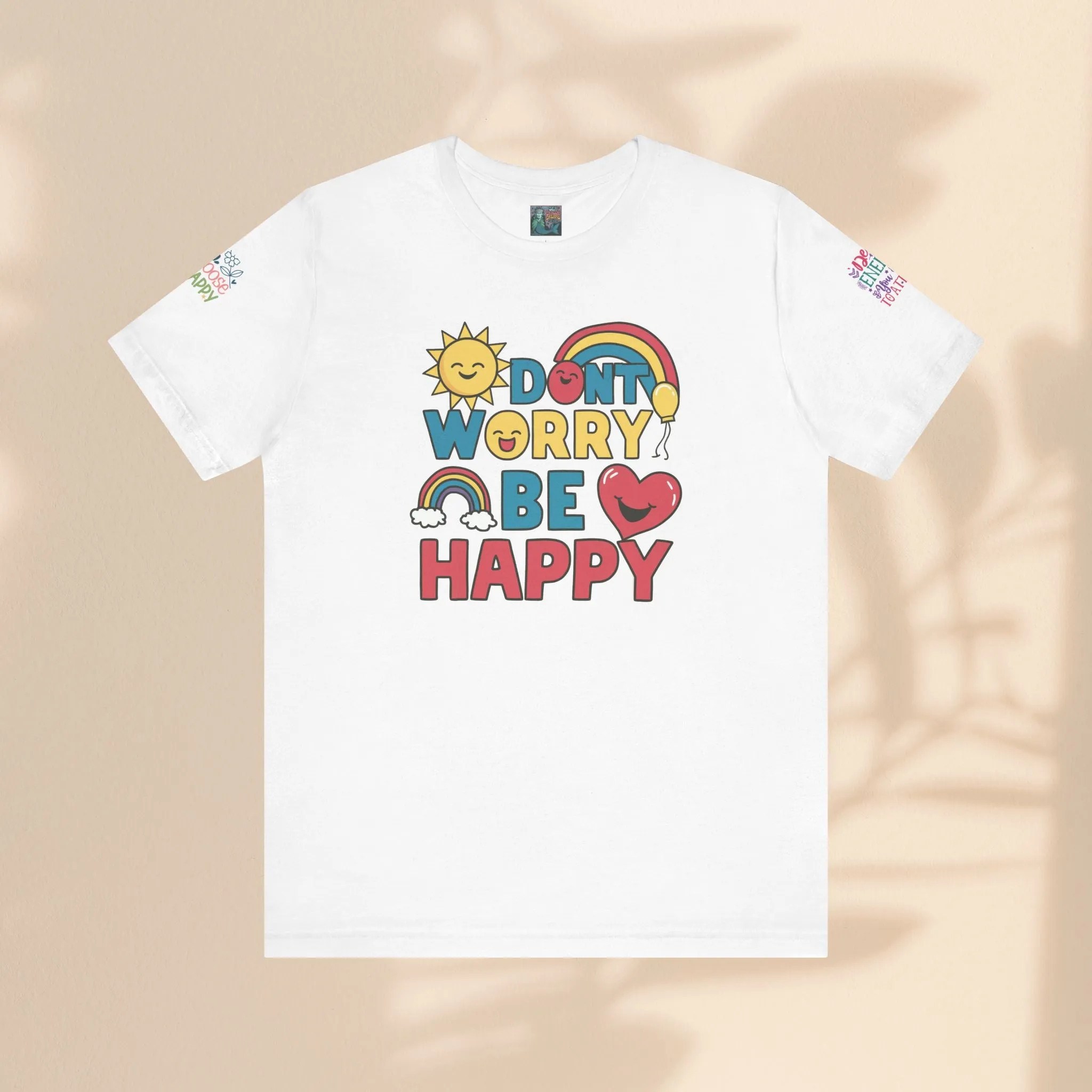Don't Worry Be Happy Tee