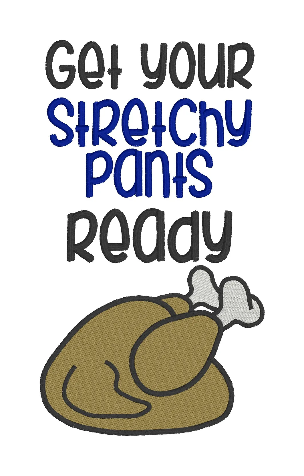 Get your stretchy pants ready machine embroidery design (4 sizes included) DIGITAL DOWNLOAD