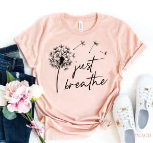 Just Breathe Tee Shirt