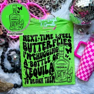 Next Time I Feel Butterflies Tee