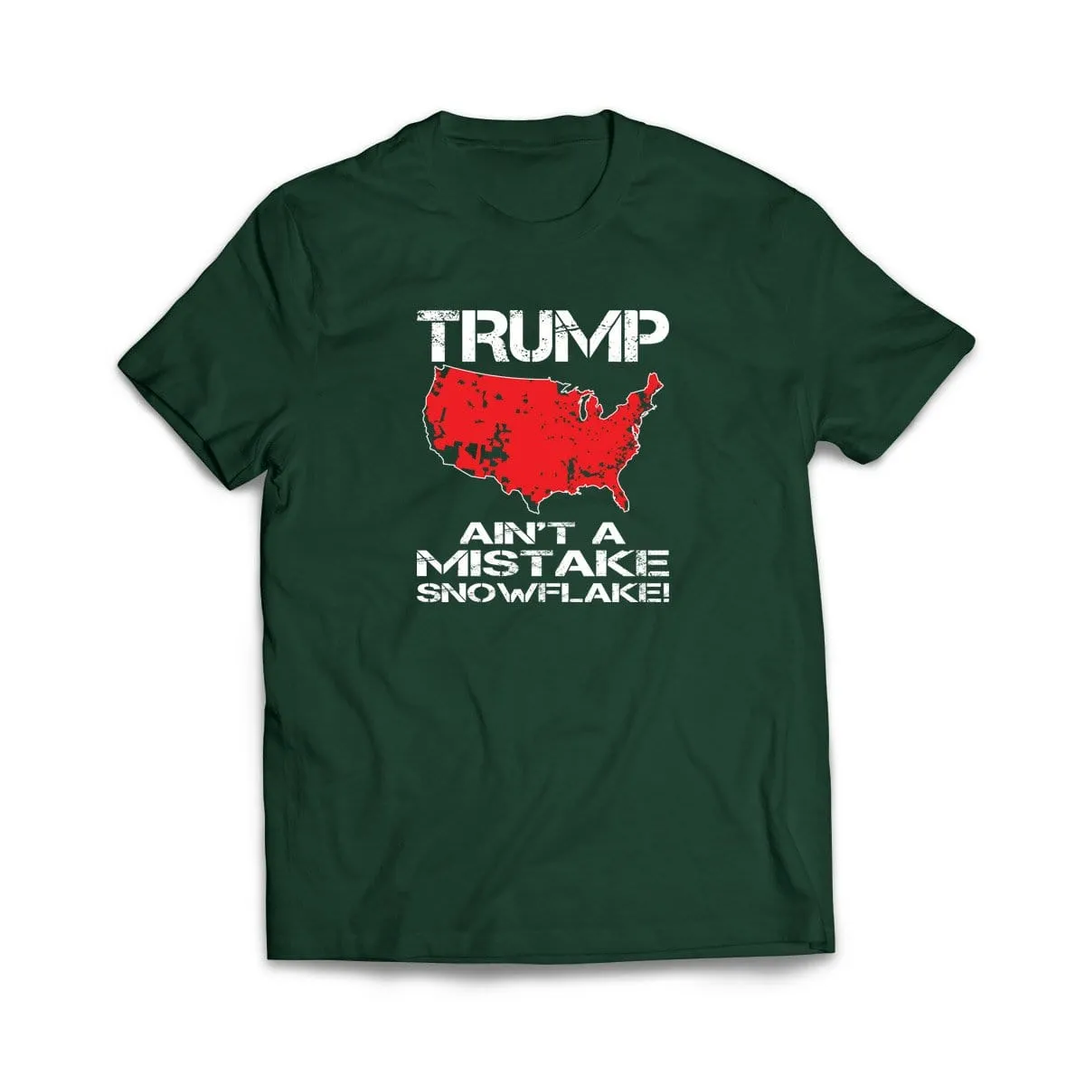 Trump Ain't A Mistake Snowflake T-Shirt